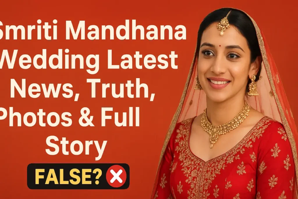 Smriti Mandhana Wedding Latest News, Rumors, Photos & Full Details 2025